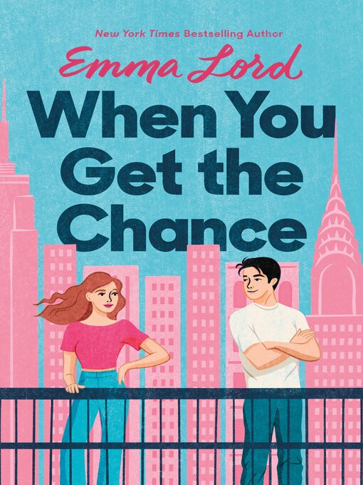 Titeldetails für When You Get the Chance nach Emma Lord - Verfügbar